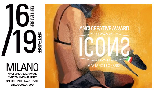 ANCI CREATIVE AWARD, salone internazionale della calzatura • Milano • 16 al 19 Settembre